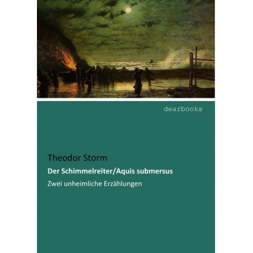 Theodor Storm - Der Schimmelreiter/Aquis submersus