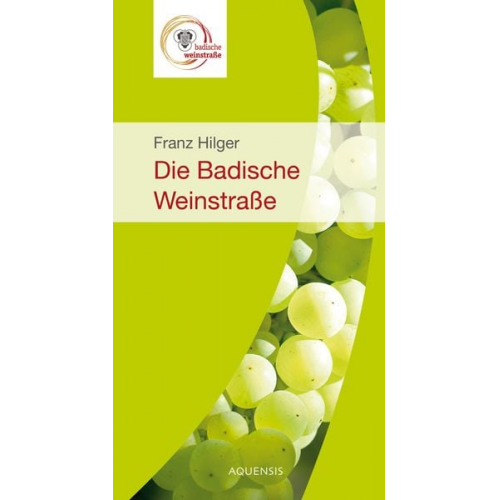 Franz Hilger - Die badische Weinstraße