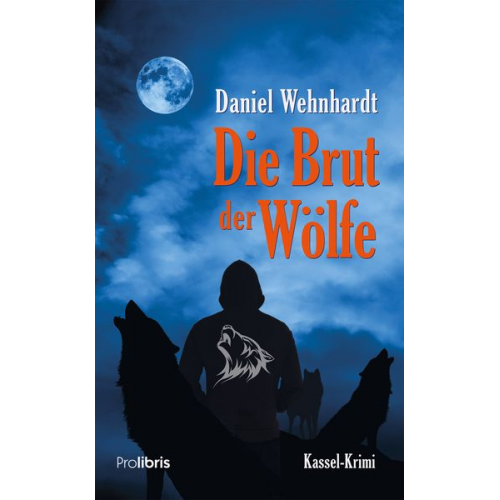 Daniel Wehnhardt - Die Brut der Wölfe