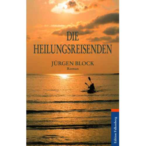 Jürgen Block - Die Heilungsreisenden