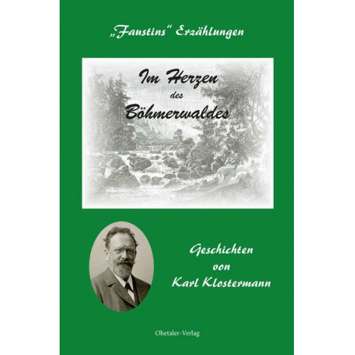 Karl Klostermann - Im Herzen des Böhmerwaldes