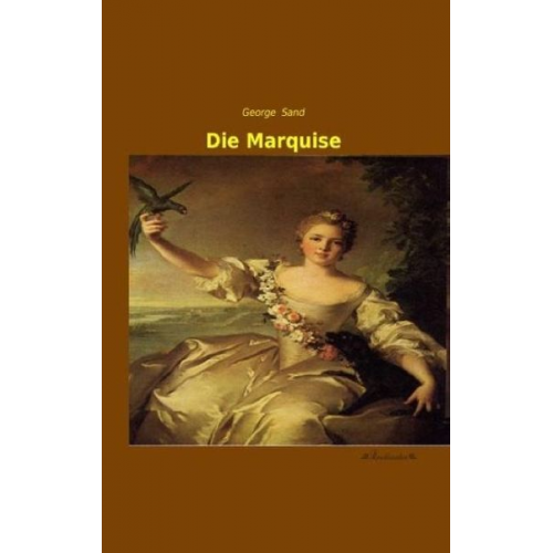 George Sand - Die Marquise