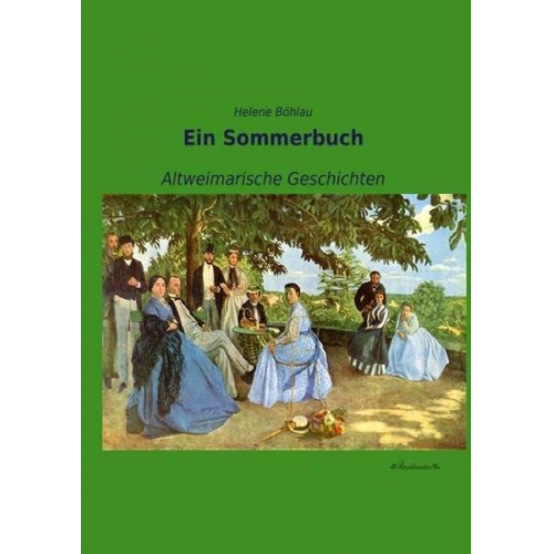 Helene Böhlau - Ein Sommerbuch