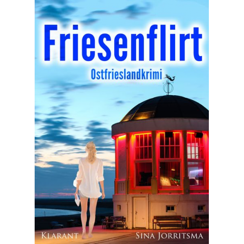 Sina Jorritsma - Friesenflirt. Ostfrieslandkrimi