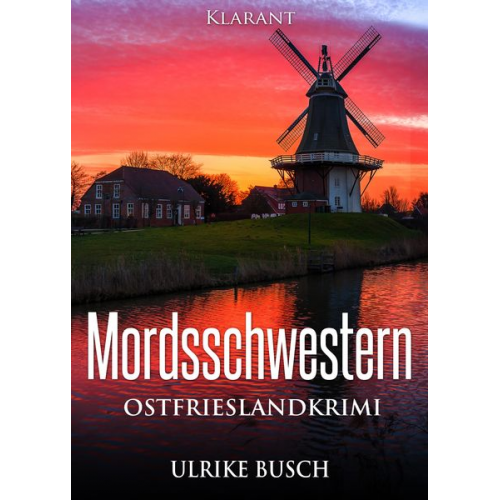 Ulrike Busch - Mordsschwestern. Ostfrieslandkrimi