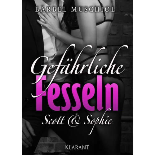 Bärbel Muschiol - Gefährliche Fesseln. Scott und Sophie