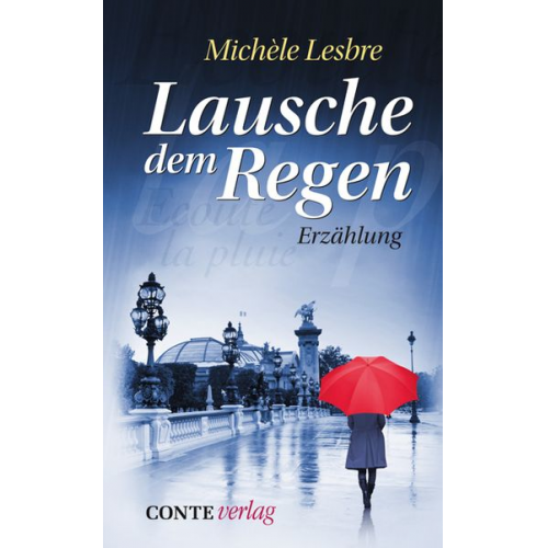 Michèle Lesbre - Lausche dem Regen