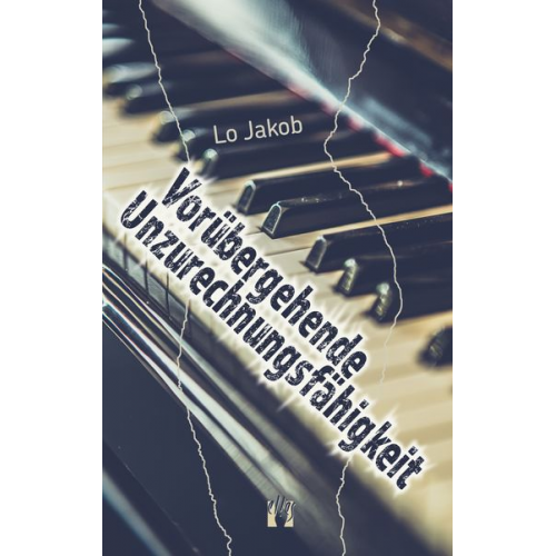 Lo Jakob - Vorübergehende Unzurechnungsfähigkeit