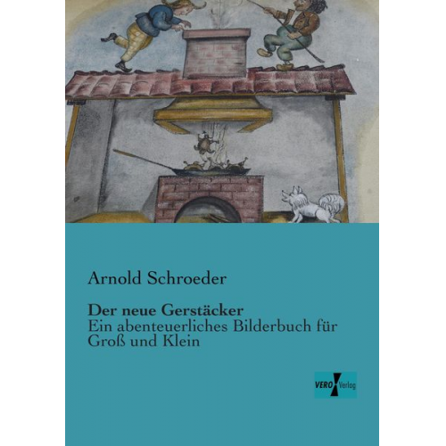 Arnold Schroeder - Der neue Gerstäcker