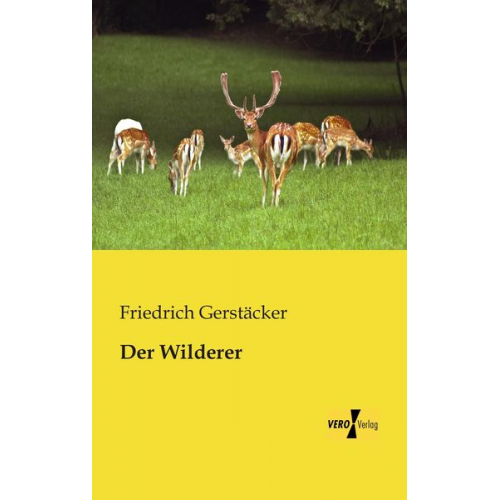 Friedrich Gerstäcker - Der Wilderer