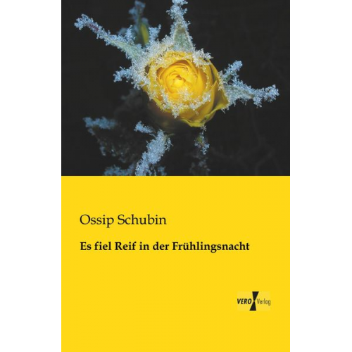 Ossip Schubin - Es fiel Reif in der Frühlingsnacht