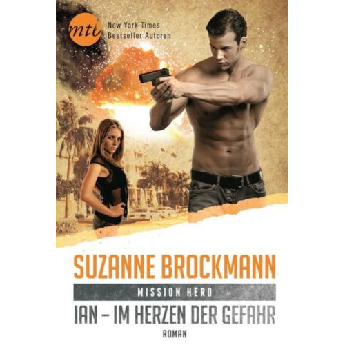 Suzanne Brockmann - Mission Hero: Ian - Im Herzen der Gefahr