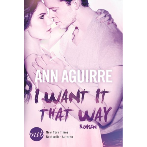 Ann Aguirre - I Want It That Way