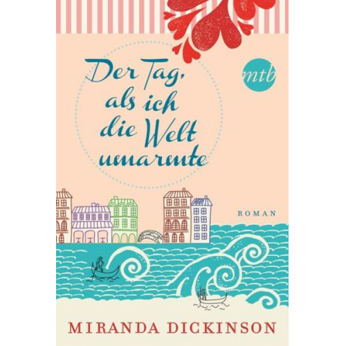 Miranda Dickinson - Der Tag, als ich die Welt umarmte