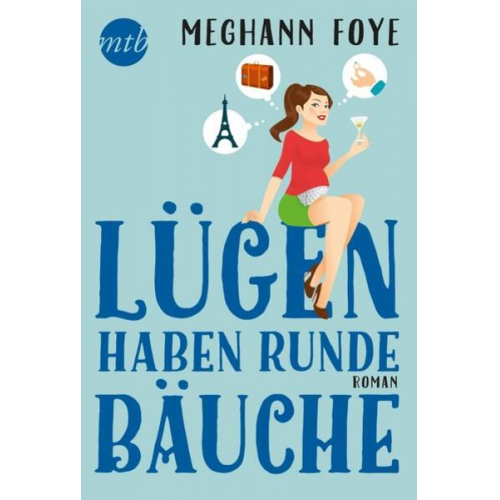 Meghann Foye - Lügen haben runde Bäuche