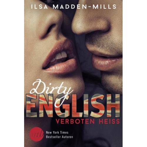 Ilsa Madden-Mills - Dirty English - Verboten Heiß