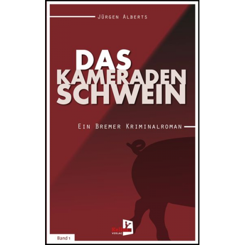 Jürgen Alberts - Das Kameradenschwein