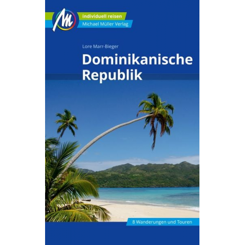 Lore Marr-Bieger - Dominikanische Republik Reiseführer Michael Müller Verlag