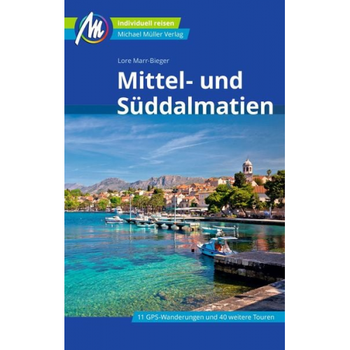 Lore Marr-Bieger - Mittel- und Süddalmatien Reiseführer Michael Müller Verlag