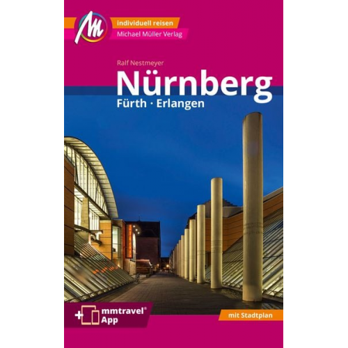 Ralf Nestmeyer - Nürnberg - Fürth, Erlangen MM-City Reiseführer Michael Müller Verlag