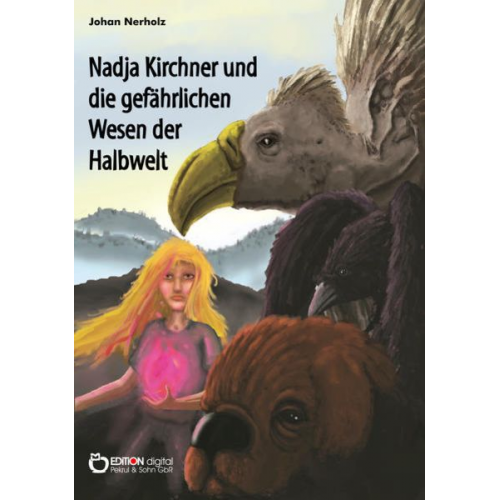 Johan Nerholz - Nadja Kirchner und die gefährlichen Wesen der Halbwelt