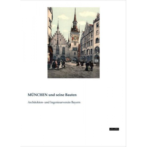 MÜNCHEN und seine Bauten