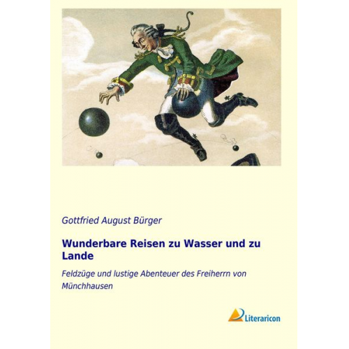 Gottfried August Bürger - Wunderbare Reisen zu Wasser und zu Lande