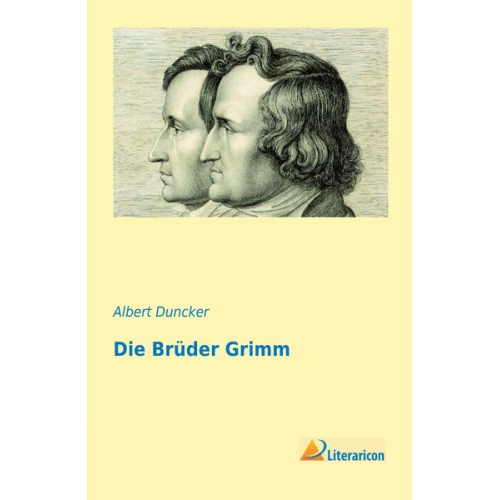 Albert Duncker - Die Brüder Grimm