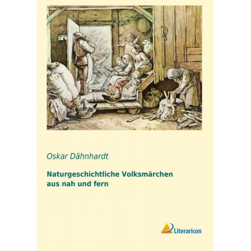 Oskar Dähnhardt - Naturgeschichtliche Volksmärchen aus nah und fern
