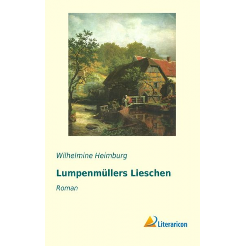 Wilhelmine Heimburg - Lumpenmüllers Lieschen