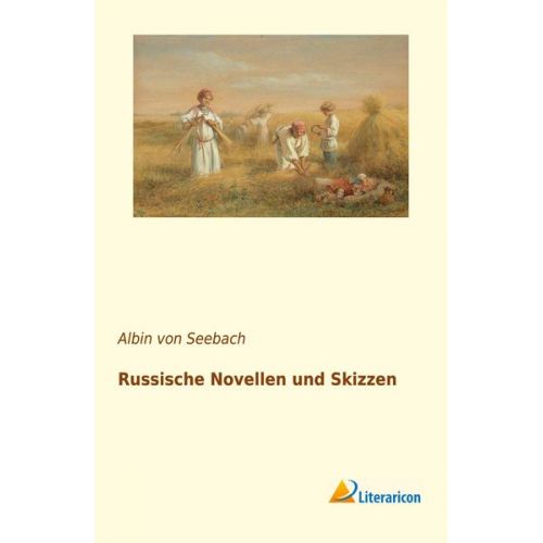 Albin Seebach - Russische Novellen und Skizzen