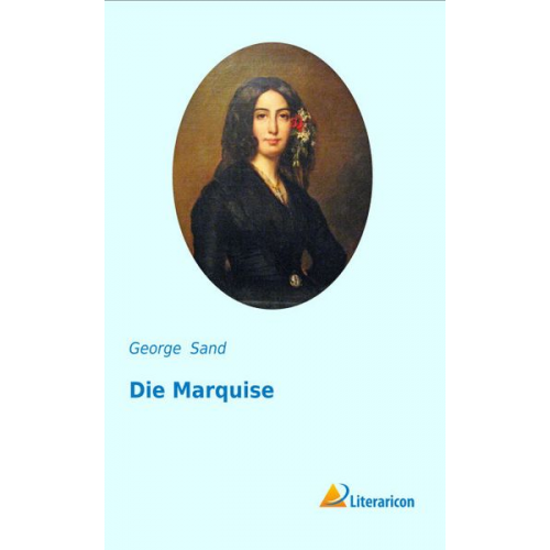 George Sand - Die Marquise