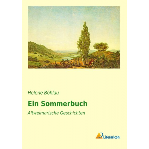 Helene Böhlau - Ein Sommerbuch