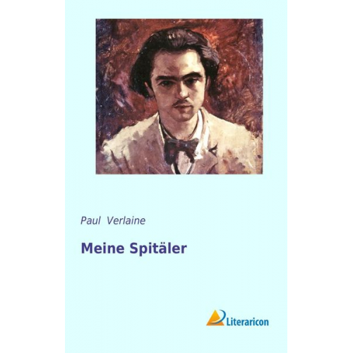 Paul Verlaine - Meine Spitäler