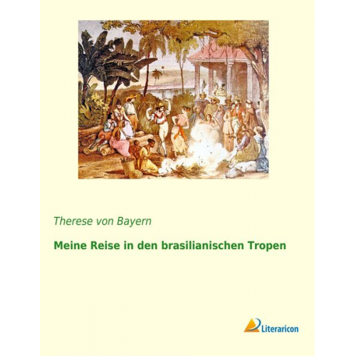 Therese Bayern - Meine Reise in den brasilianischen Tropen