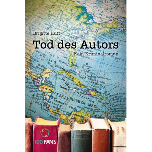 Brigitte Hutt - Tod des Autors. Kein Kriminalroman