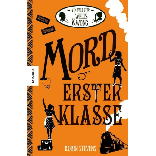 Robin Stevens - Mord erster Klasse / Wells & Wong Bd. 3