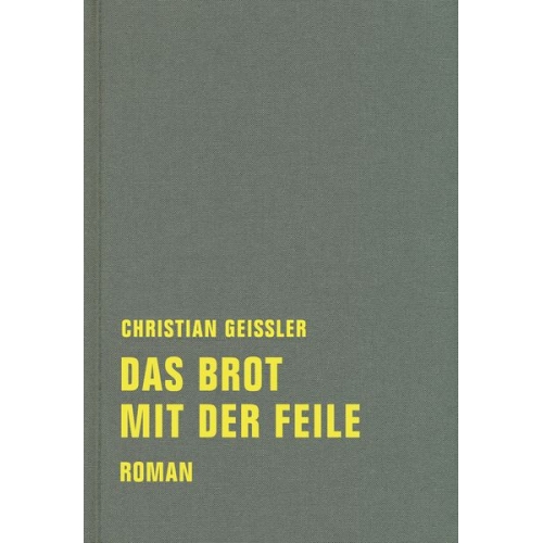 Christian Geissler - Das Brot mit der Feile