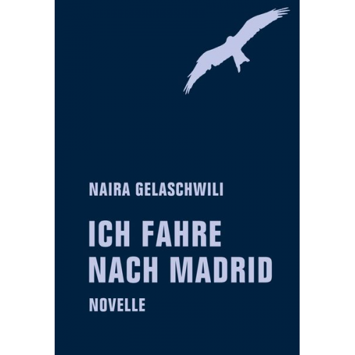 Gelaschwili Naira - Ich fahre nach Madrid