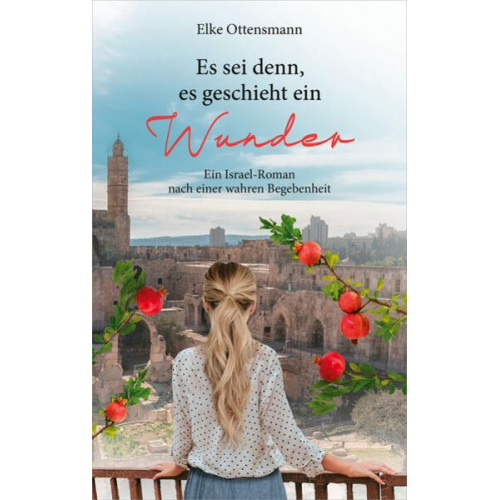 Elke Ottensmann - Es sei denn, es geschieht ein Wunder