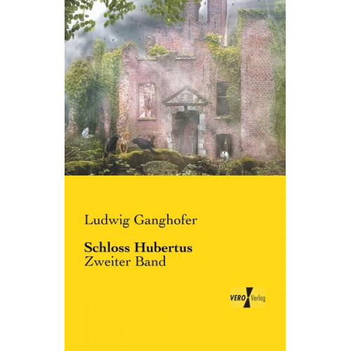 Ludwig Ganghofer - Schloss Hubertus