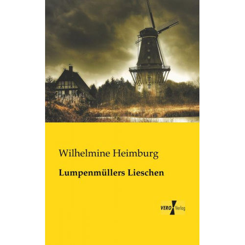 Wilhelmine Heimburg - Lumpenmüllers Lieschen