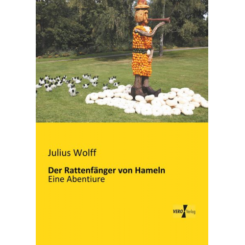 Julius Wolff - Der Rattenfänger von Hameln