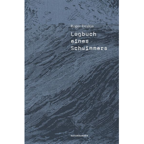 Roger Deakin - Logbuch eines Schwimmers