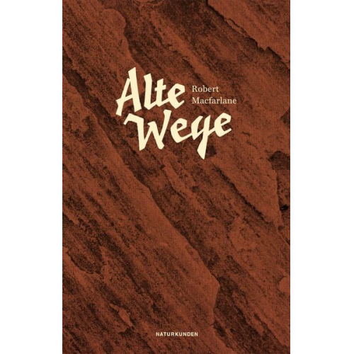Robert Macfarlane - Alte Wege