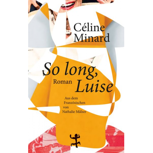 Céline Minard - So long, Luise