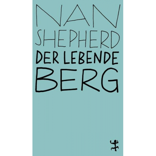 Nan Shepherd - Der lebende Berg