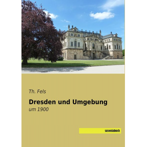 Th. Fels - Dresden und Umgebung