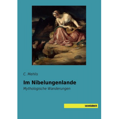 C. Mehlis - Im Nibelungenlande