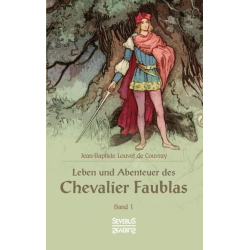 Jean Baptiste Louvet de Couvray - Leben und Abenteuer des Chevalier Faublas